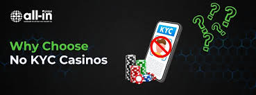 Understanding No KYC Online Casinos The Future of Gambling