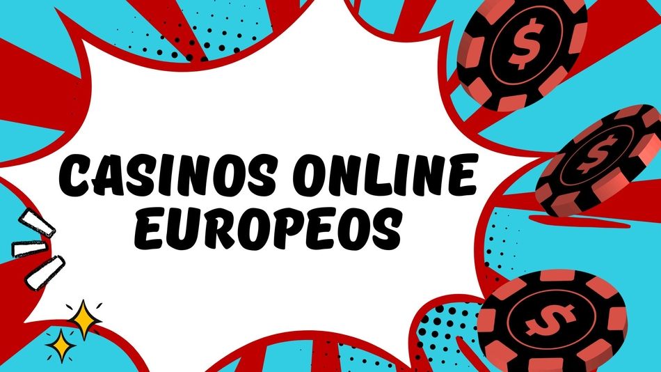 Todo lo que necesitas saber sobre los Casinos Online Europeos 840597487 Todo lo que necesitas saber sobre los Casinos Online Europeos 840597487