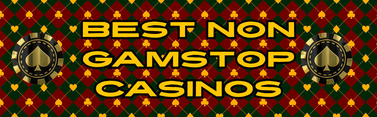 Discovering Online Casinos Not Registered with GamStop